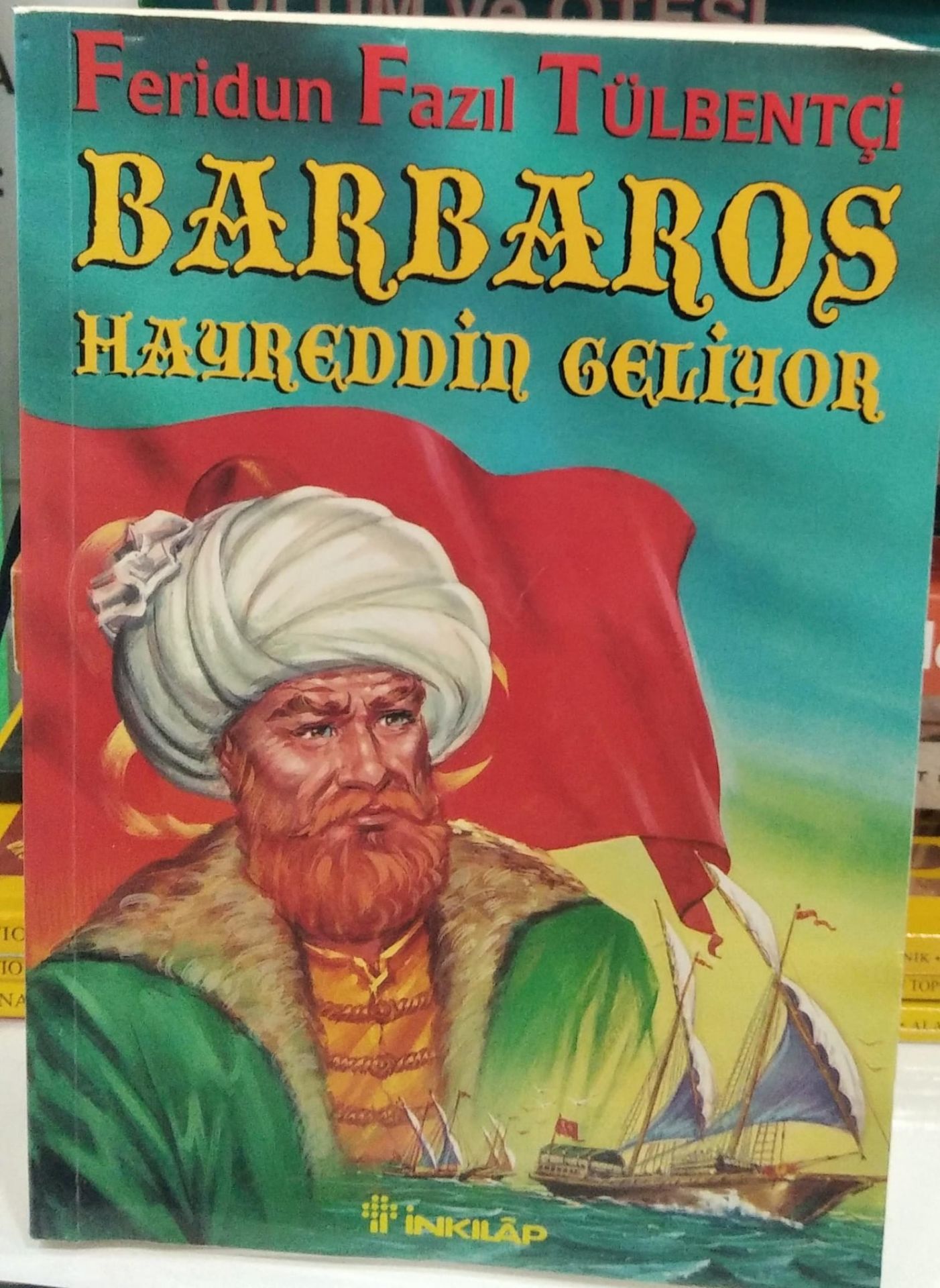 Barbaros Hayrettin Geliyor - Feridun Fazıl Tülbentçi
