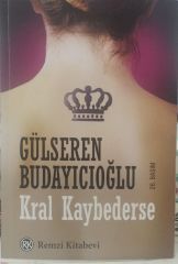 Kral Kaybederse - Gülseren Budayıcıoğlu