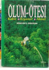 Ölüm ve Ötesi (Kabir, Kıyamet, Ahiret) - Hüseyin Suudi Erdoğan