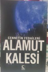 Cennetin Fedaileri Alamut Kalesi - Ali Betlik