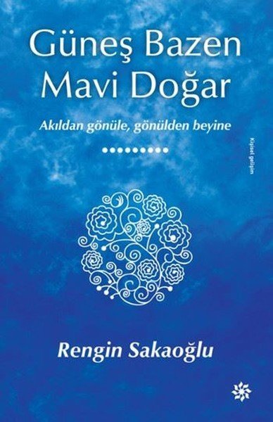 Güneş Bazen Mavi Doğar / Rengin Sakaoğlu