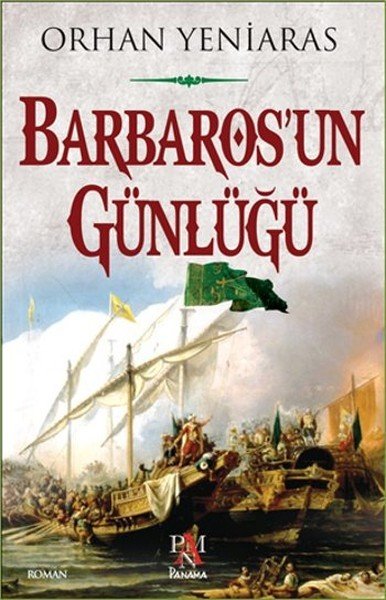Barbaros'un Günlüğü - ORHAN YENİARAS