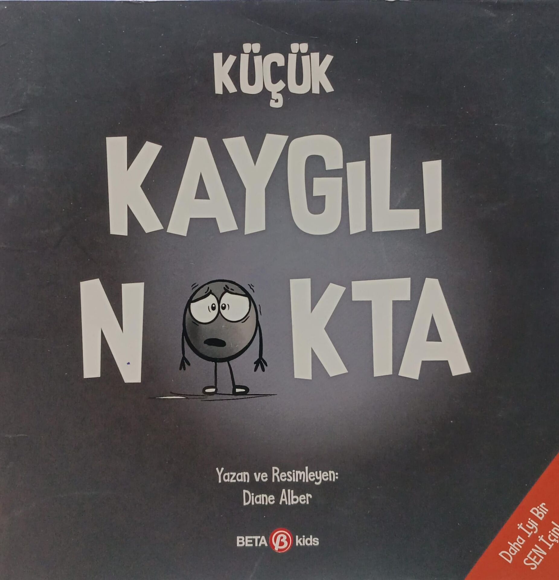Küçük Kaygılı Nokta - Beta Kids