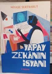 Yapay Zekanın İsyanı - Miyase Sertbarut