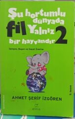 Şu Hortumlu Dünyada Fil Yalnız Bir Hayvandır 2 - Ahmet Şerif İzgören