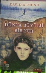 Dünya Büyülü Bir Yer - David Almond