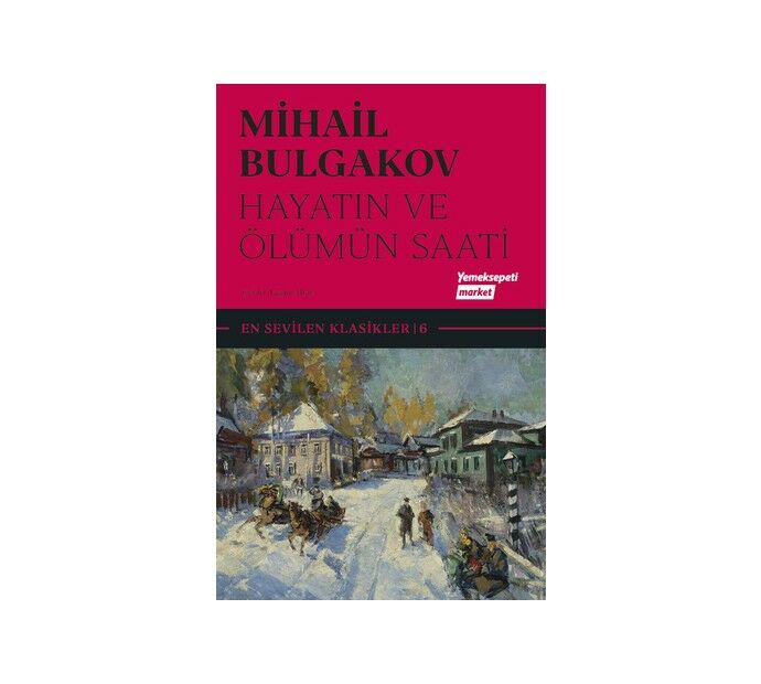 Hayatın ve ölümün saati - Mihail bulgakov