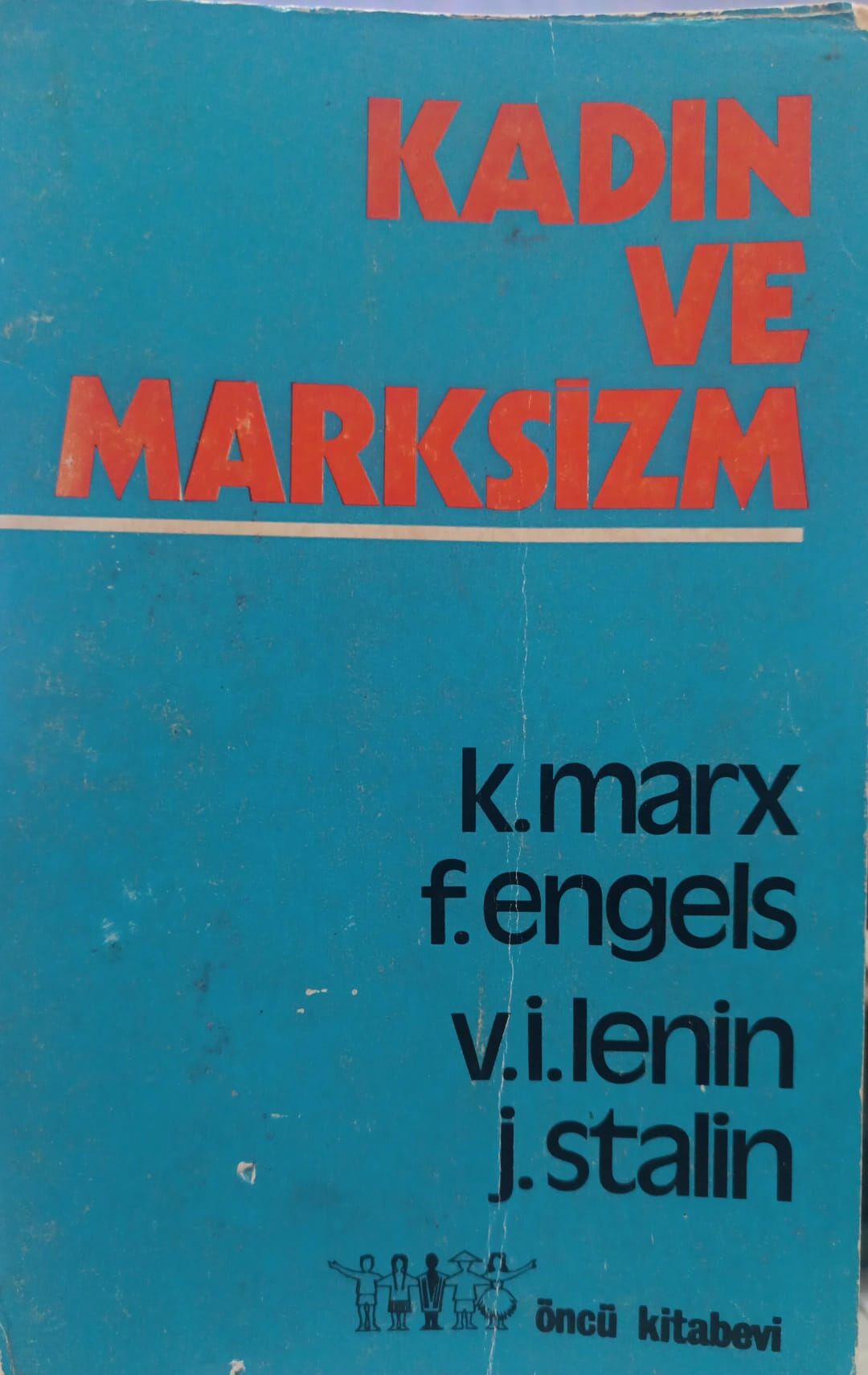 Kadın ve Marksizm - K.Marx - V.İ.Lenin - J.Stalin