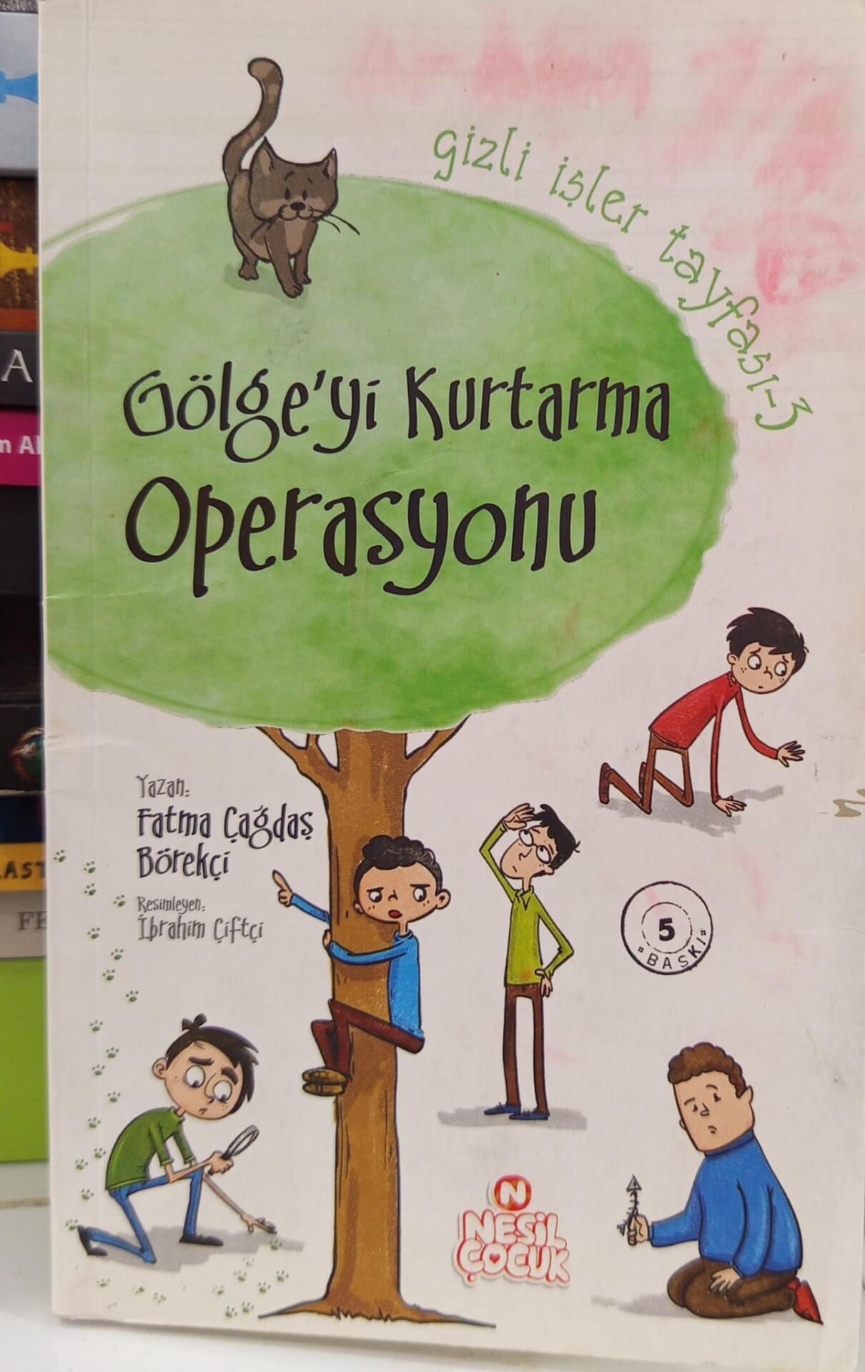 Gizli İşler Tayfası-3: Gölge'yi Kurtarma Operasyonu Nesil Çocuk Yayınları Fatma Çağdaş Börekçi