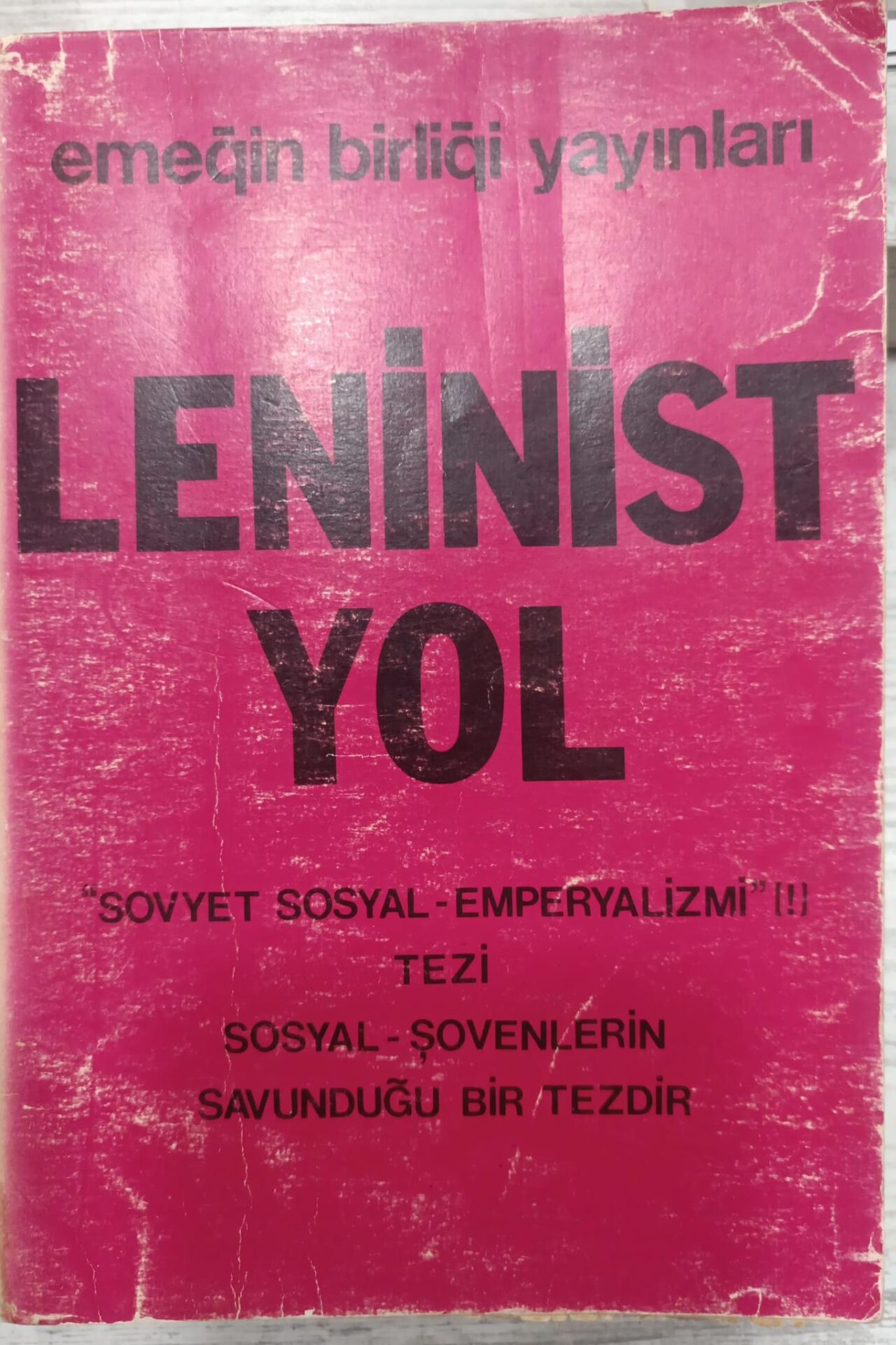 Leninist Yol - Emeğin Birliği Yayınları