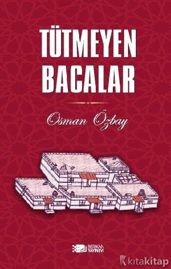 Tütmeyen Bacalar - Osman Özbay