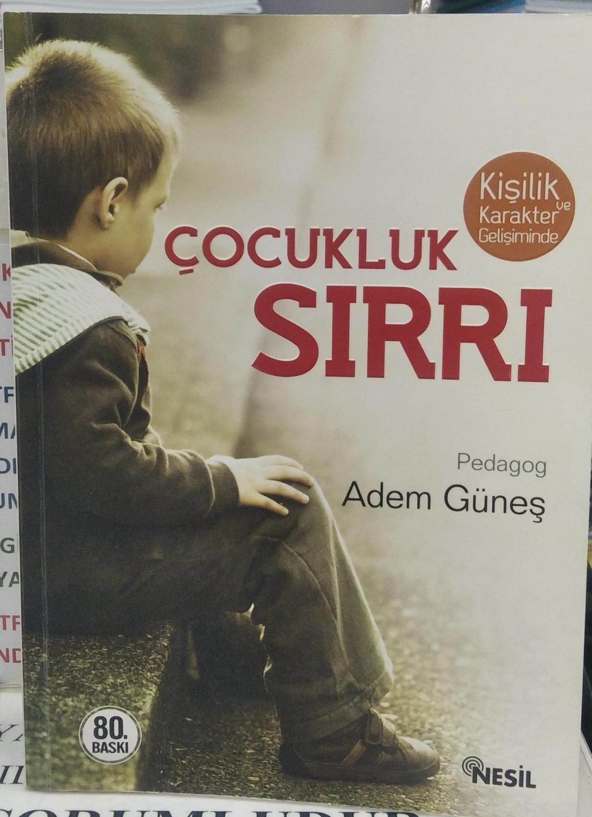 Kişilik Karakter Gelişiminde Çocukluk Sırrı - Adem Güneş