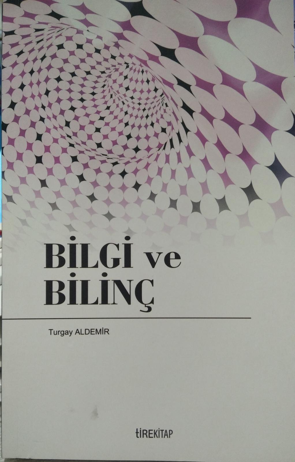 BİLGİ VE BİLİNÇ