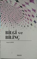 BİLGİ VE BİLİNÇ