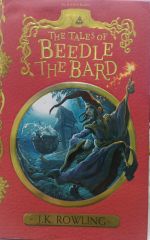 The Tales Of Beedle The Bard - J. K. Rowling - Ciltli