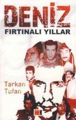 DENİZ FIRTINALI YILLAR - TARKAN TUFAN