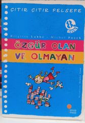 Çıtır Çıtır Felsefe Serisi 09 - Özgür Olan ve Olmayan Günışığı Kitaplığı Brigitte Labbe