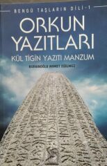 Orkun Yazıtları - Bengü Taşların Dili 1 Ahmet Eğilmez