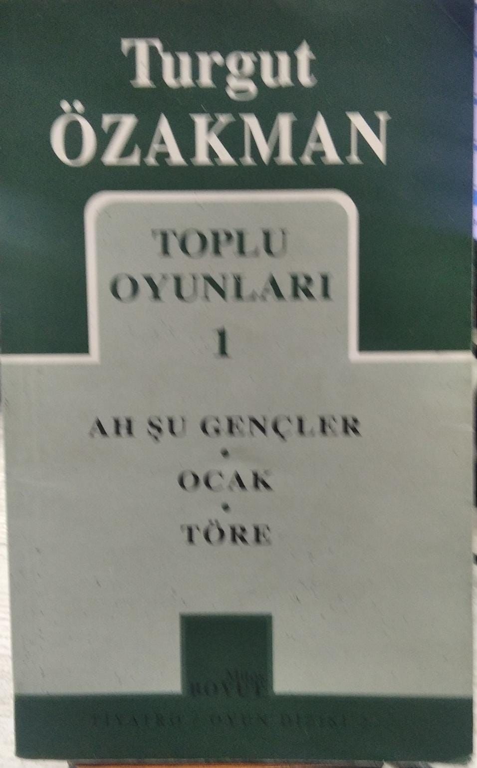 Turgut Özakman - Toplu Oyunları 1