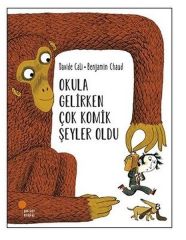 Okula Gelirken Çok Komik Şeyler Oldu - Davide Cali