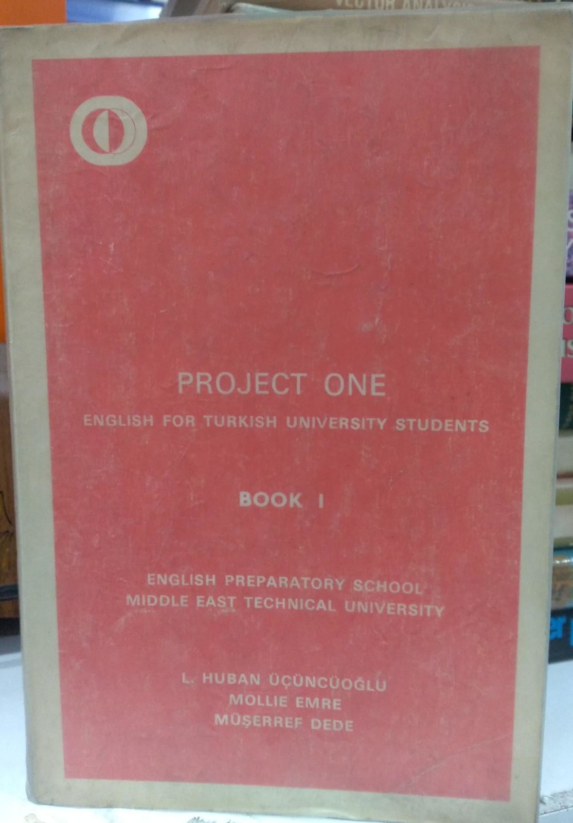 PROJECT ONE - ENGLISH FOR TURKISH UNIVERSITY STUDENTS BOOK I (1)