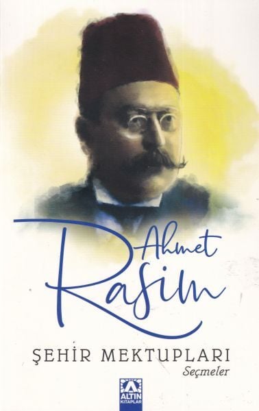 Şehir Mektupları - Ahmet Rasim