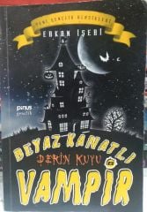 Beyaz Kanatlı Vampir 6-Derin Kuyu