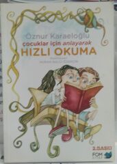 Çocuklar İçin Anlayarak Hızlı Okuma - Öznur Karaeloğlu