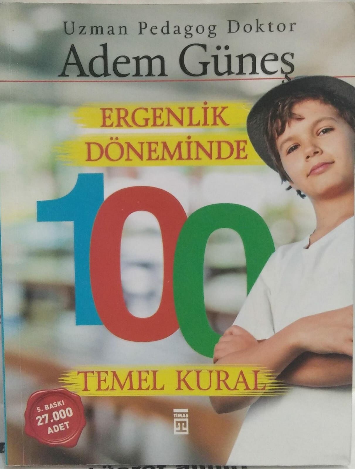 Ergenlik Döneminde 100 Temel Kural -  Adem Güneş