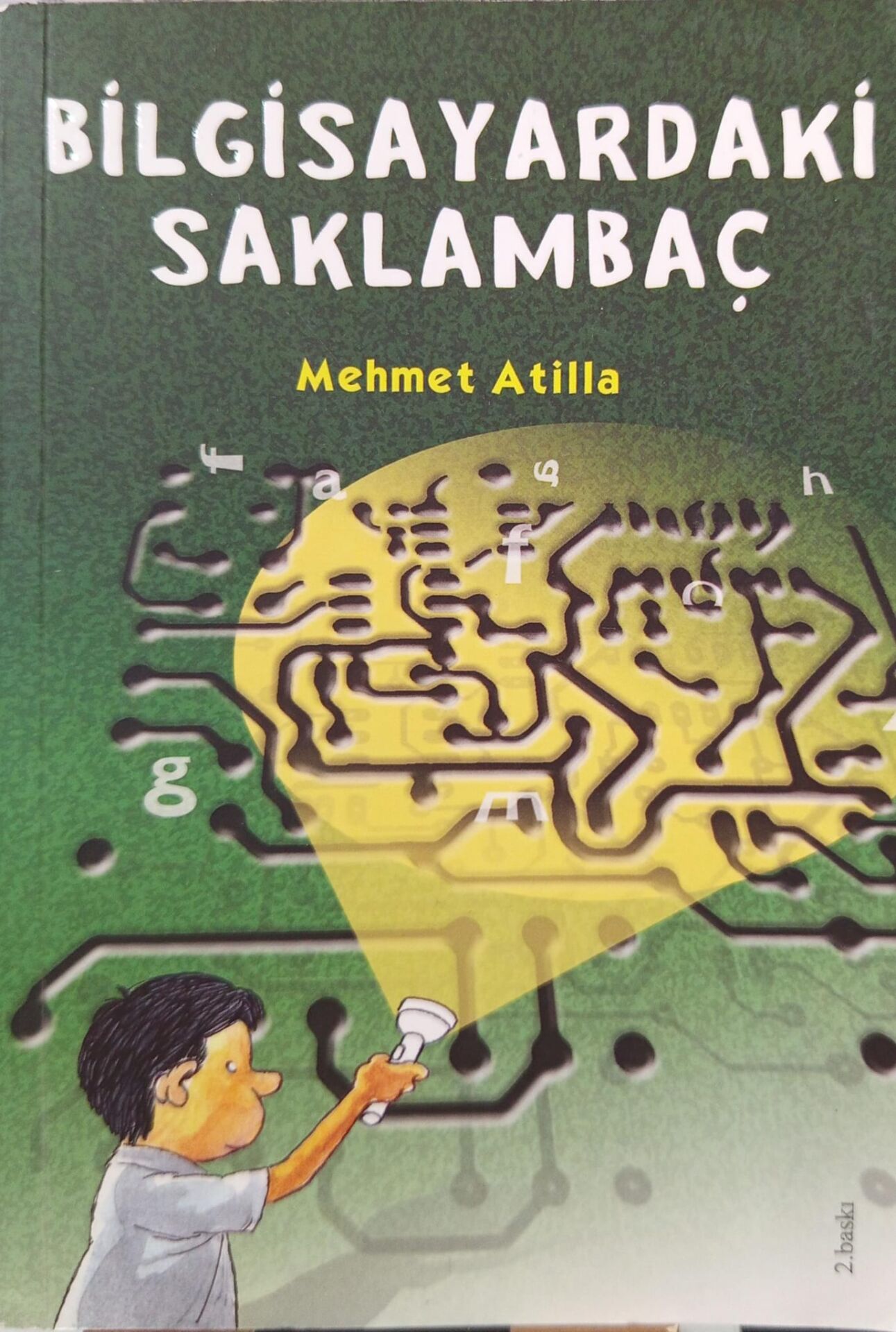 Bilgisayardaki Saklambaç - Mehmet Atilla
