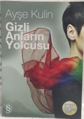 Gizli Anların Yolcusu -  Ayşe Kulin