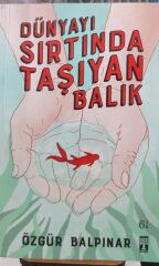 Dünyayı Sırtında Taşıyan Balık - Özgür Balpınar