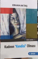 Kadının Kendisi Olması - Erhan Aktaş