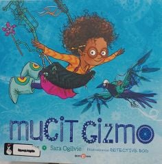 Mucit Gizmo - Sara Ogilvie