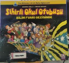 Sihirli Okul Otobüsü - Bilim Fuarı Gezisinde /Joanna Cole & Bruce Degen
