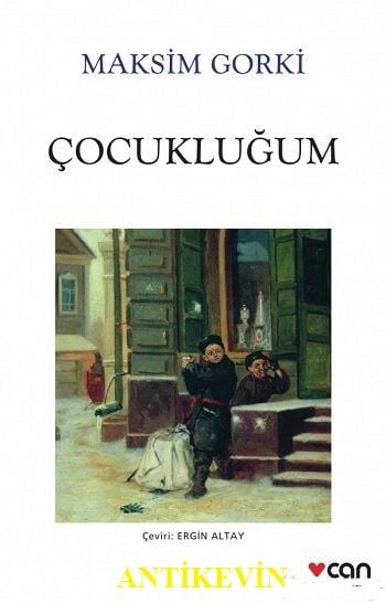 Çocukluğum - Maksim Gorki
