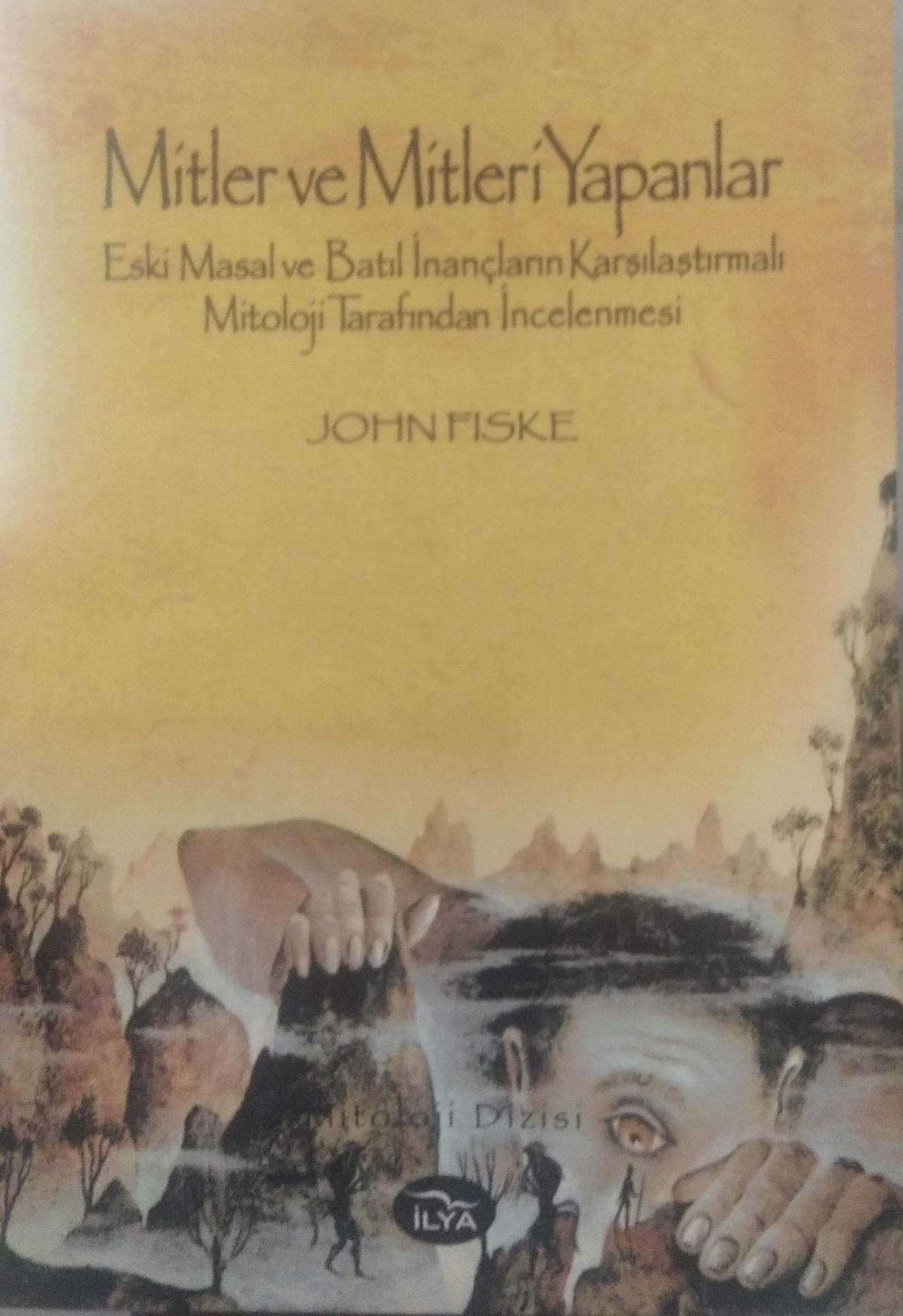 Mitler ve Mitleri Yapanlar  - Makers John Fiske