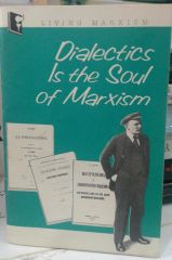 LIVING MARXISM- Dialectics Is the Soul of Marxism