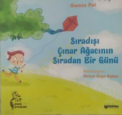 Sıradışı Çınar Ağacının Sıradan Bir Günü - Gamze Pat