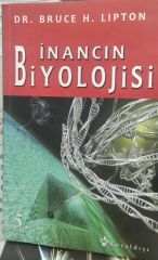 İnancın Biyolojisi - Bruce H. Lipton