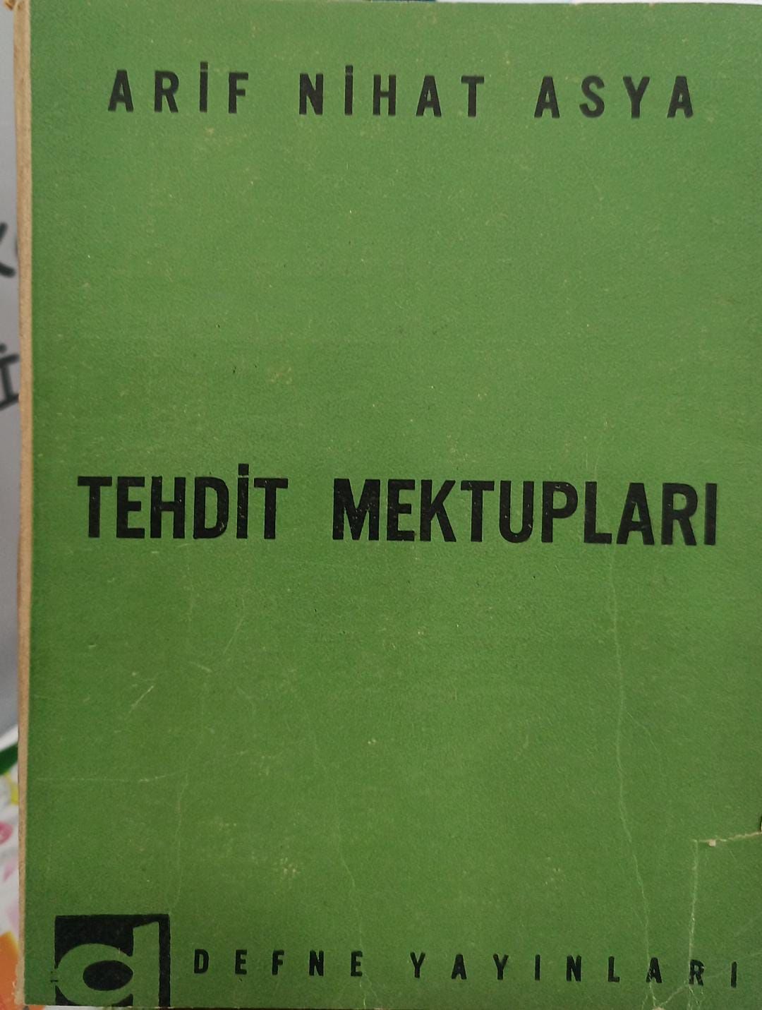Arif Nihat Asya - Tehdit Mektupları