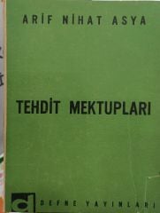 Arif Nihat Asya - Tehdit Mektupları