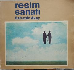 Resim Sanatı - Bahattin Akay