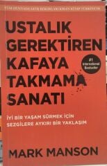 Ustalık Gerektiren Kafaya Takmama Sanatı - Mark Manson