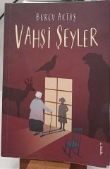 Vahşi Şeyler - Burcu Aktaş