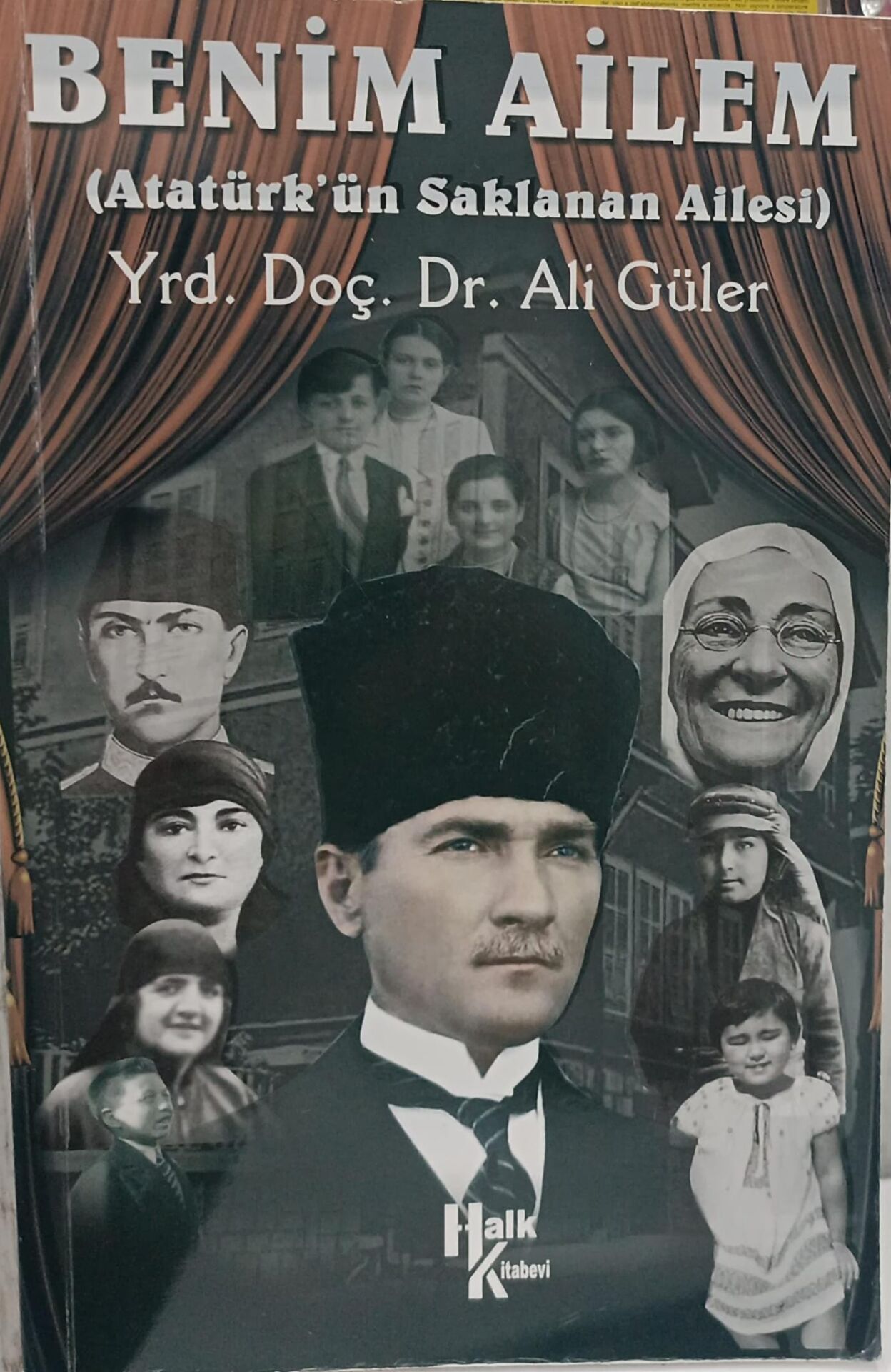 Benim Ailem - Atatürk’ün Saklanan Ailesi - Ali Güler