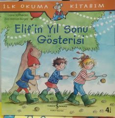 İlk Okuma Kitabım - Elif'in Yıl Sonu Gösterisi Liane Schneider