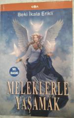 MELEKLERLE YAŞAMAK - BEKİ İKALA ERİKLİ