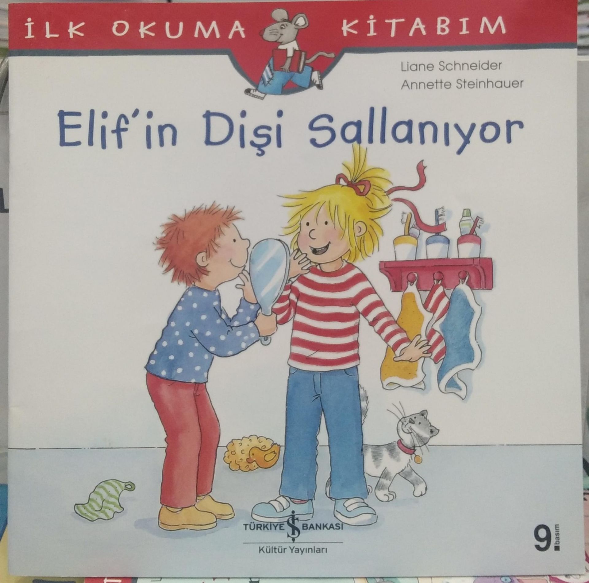 İlk Okuma Kitabım - Elif'in Dişi Sallanıyor / Liane Schneider