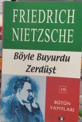 Böyle Buyurdu Zerdüşt / (Bütün Yapıtları 19) - Friedrich Nietzsche